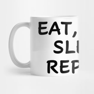 eat run sleep repeat Mug